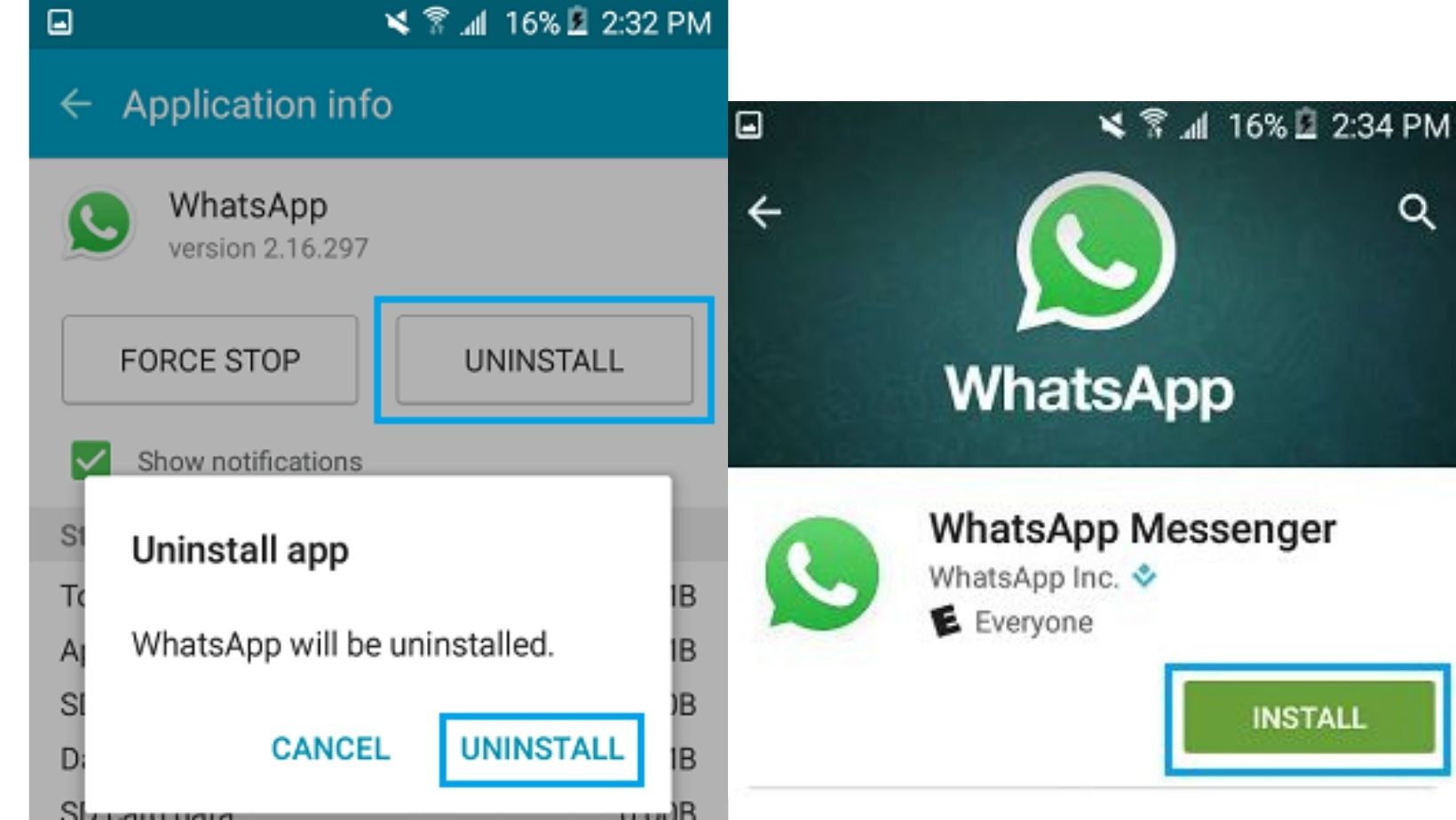 Step 1 Uninstall WhatsApp from your Android phone and then install it once again