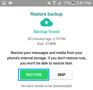 Step 3 When prompted, click on ‘Restore’ option to restore WhatsApp chat backup