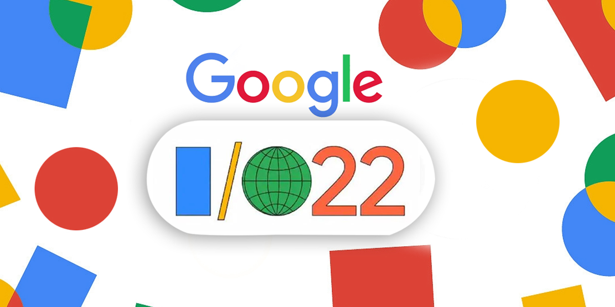 Google I/O 2022 today