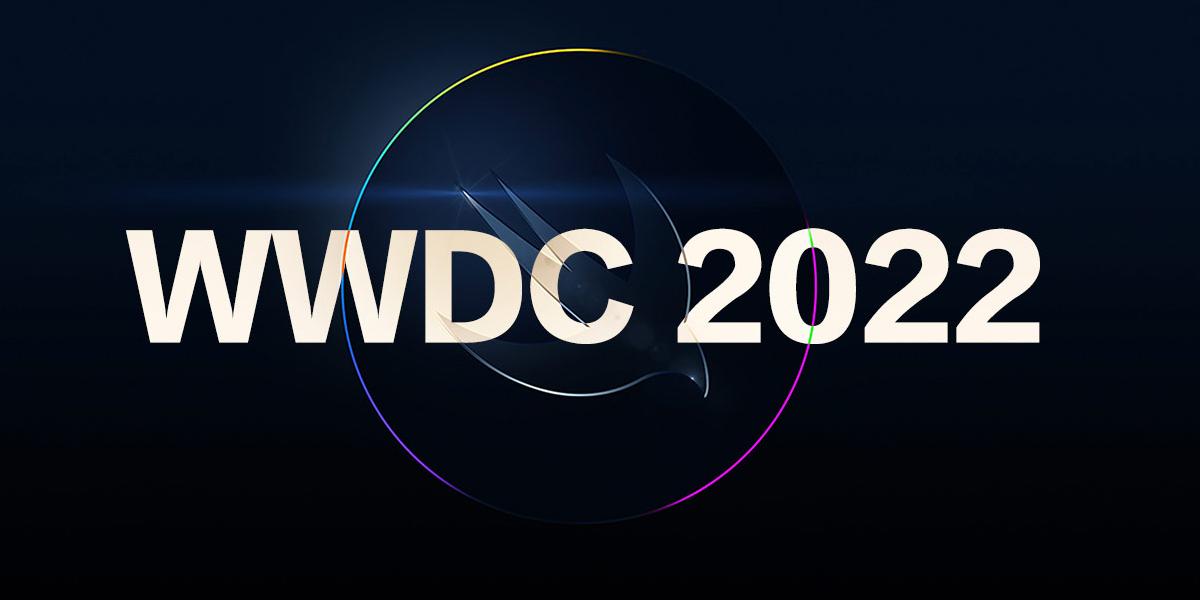 Apple WWDC 2022 Highlights