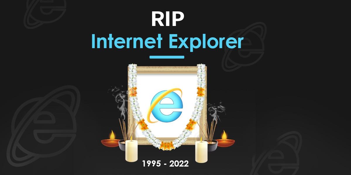Microsoft is killing its Internet Explorer