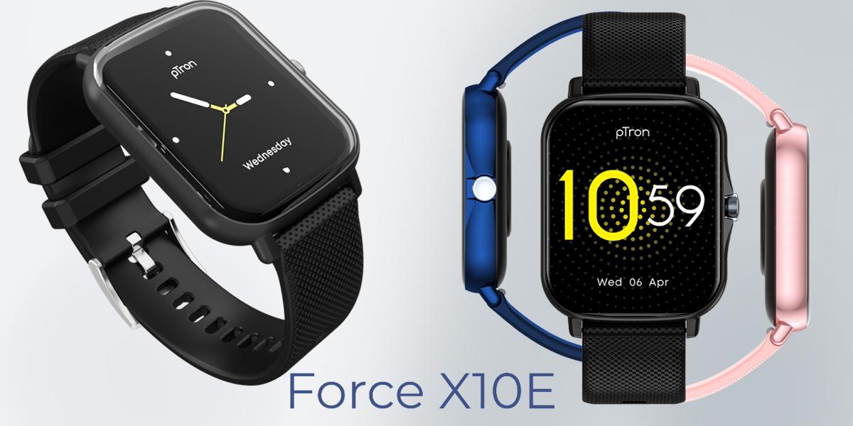pTron Force X10e smartwatch: Features and specs