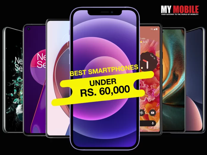 Best Smartphones Under Rs. 60,000