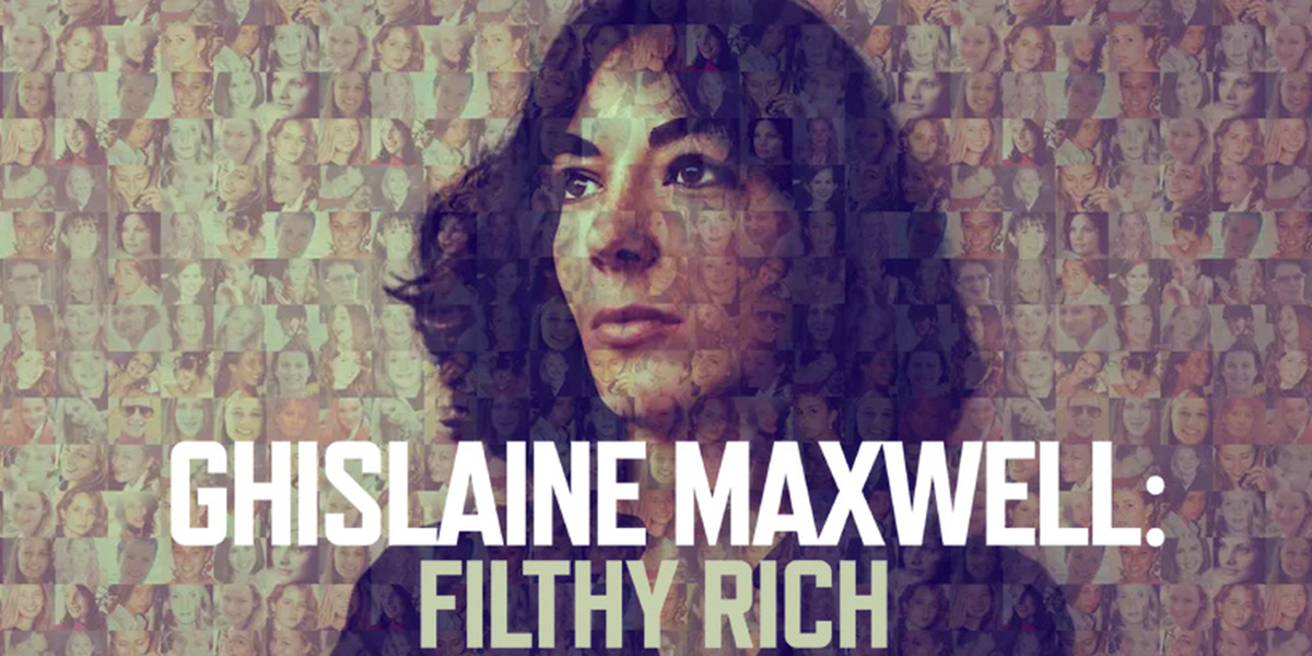 Ghislaine Maxwell Filthy Rich