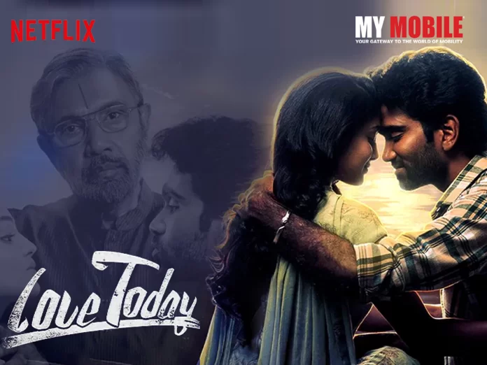 Love Today OTT Release Date