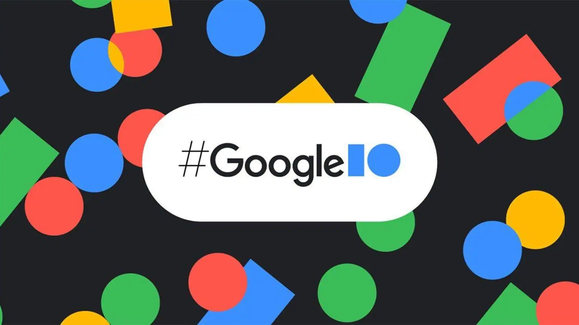 Google I/O 2024 Dates Announced: