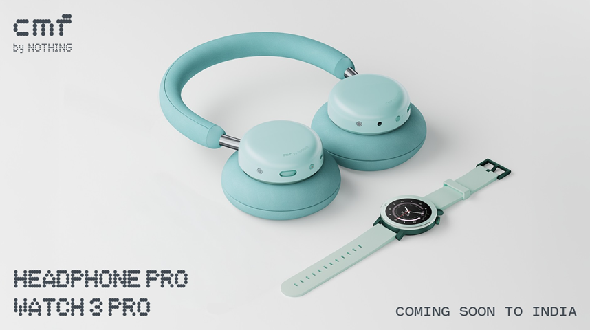 CMF Watch 3 Pro and CMF Headphone Pro India launch confirmed.