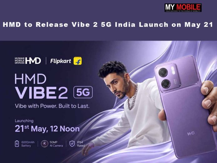 HMD to Release Vibe 2 5G India Launch on May 21