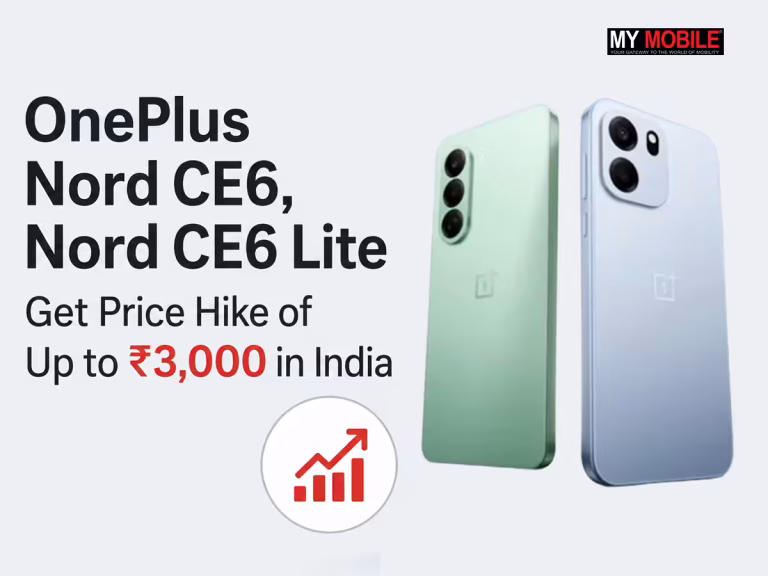 OnePlus Nord CE6, Nord CE6 Lite Get Price Hike of Up to ₹3,000 in India