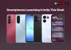 Smartphones Launching in India This Week