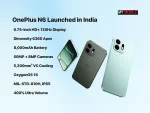 OnePlus N6 Launched in India with 8,000mAh Battery, Dimensity 6360 Apex Chipset and 120Hz Display