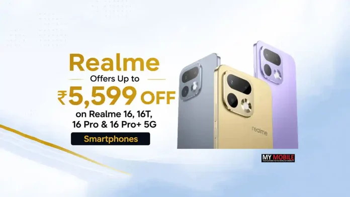 Realme-Offers-Up-to-₹5,599-Off-on-Realme-16,-16T,-16-Pro (1) Realme Offers Up to ₹5,599 Off on Realme 16, 16T, 16 Pro