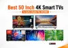 Best 50 Inch 4K Smart TVs in India Under Rs 50,000 – Sony, Samsung, LG, Xiaomi and More Best 50 Inch 4K Smart TVs in India Under Rs 50,000
