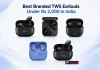 Best Branded TWS Earbuds Under Rs 2,000 in India Best Branded TWS Earbuds