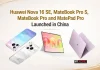 Huawei Nova 16 SE, MateBook Pro S, MateBook Pro and MatePad Pro Launched in China – Check Prices and Specifications Huawei Nova 16 SE, MateBook Pro S, MateBook Pro and MatePad Pro Launched in