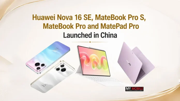 Huawei-Nova-16-SE,-MateBook-Pro-S,-MateBook-Pro-and-MatePad-Pro-Launched Huawei Nova 16 SE, MateBook Pro S, MateBook Pro and MatePad Pro Launched in