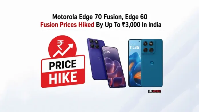 Motorola Edge 70 Fusion, Edge 60 Fusion Prices Hiked