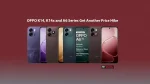 OPPO K14, K14x and A6 Series Prices Hiked Again in India – Check New Prices