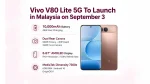 Vivo V80 Lite 5G To Launch in Malaysia on September 3 With 10,000mAh Battery Vivo V80 Lite 5G To Launch in Malaysia on September 3 With 10,000mAh Battery