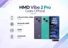 HMD Vibe 2 Pro Goes Official: 6,000mAh Battery, 64MP Camera and Dimensity 6300 HMD Vibe 2 Pro Goes Official