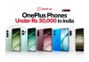 OnePlus Phones Under Rs 30,000 in India