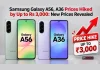 Samsung Galaxy A56, A36 Prices Hiked by Up to Rs 3,000: New Prices Revealed
