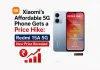 Xiaomi’s Affordable 5G Phone Gets a Price Hike: Redmi 15A 5G New Price Revealed